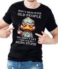 Don't Mess with Old People Men
