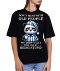 Don't Mess with Old People Woman